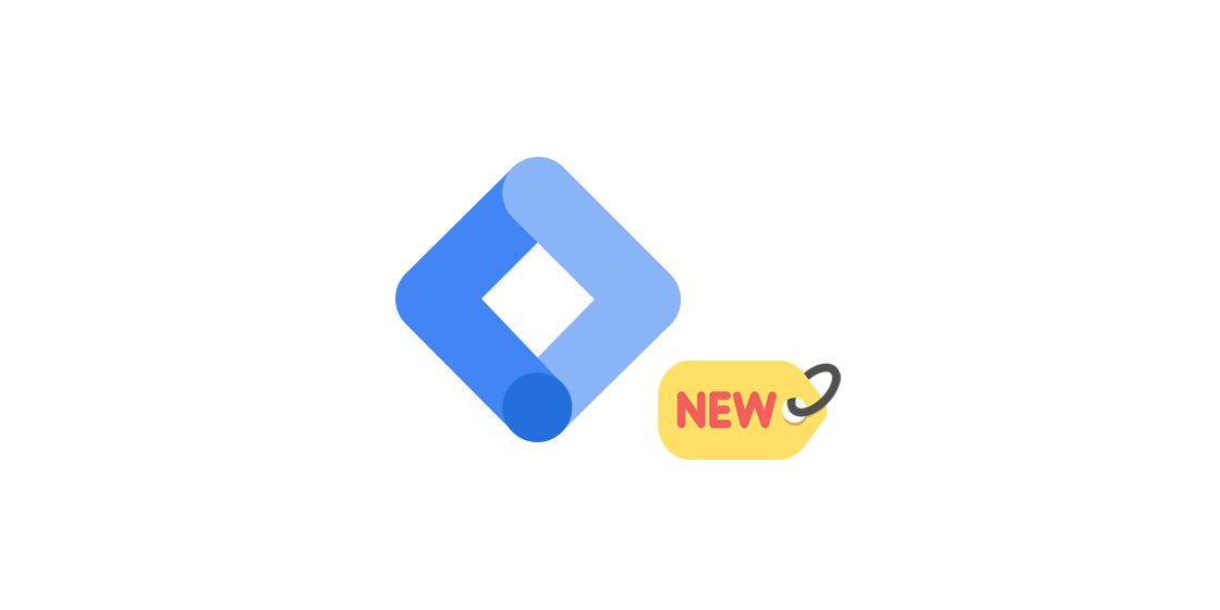 Google Tag Manager Update 2026: GTM Containers Become Google Tags